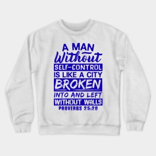 Proverbs 25:28 Without Self-Control Crewneck Sweatshirt